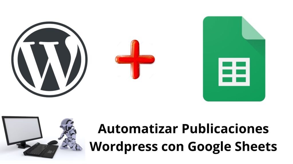 Publicar en WordPress desde Google Sheets